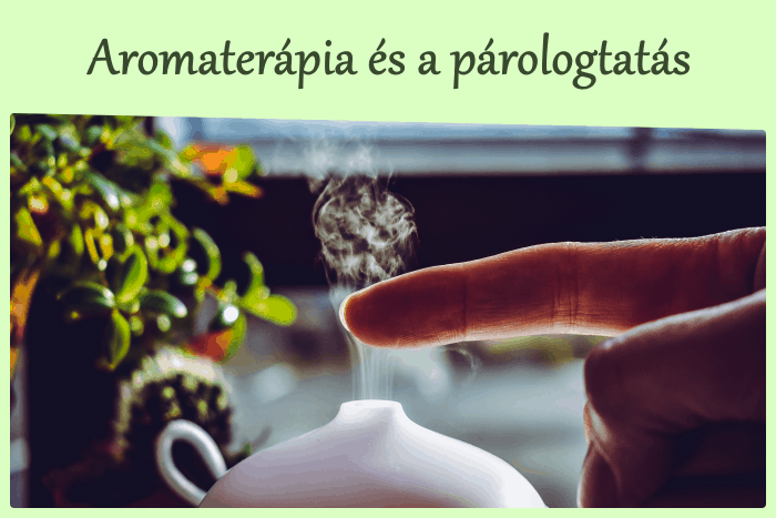 Aromaterápia és párologtatás - gyakorlatban, elméletben
